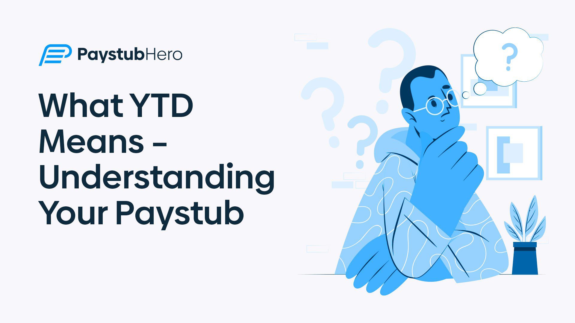 What YTD Means - Understanding Your Paystub