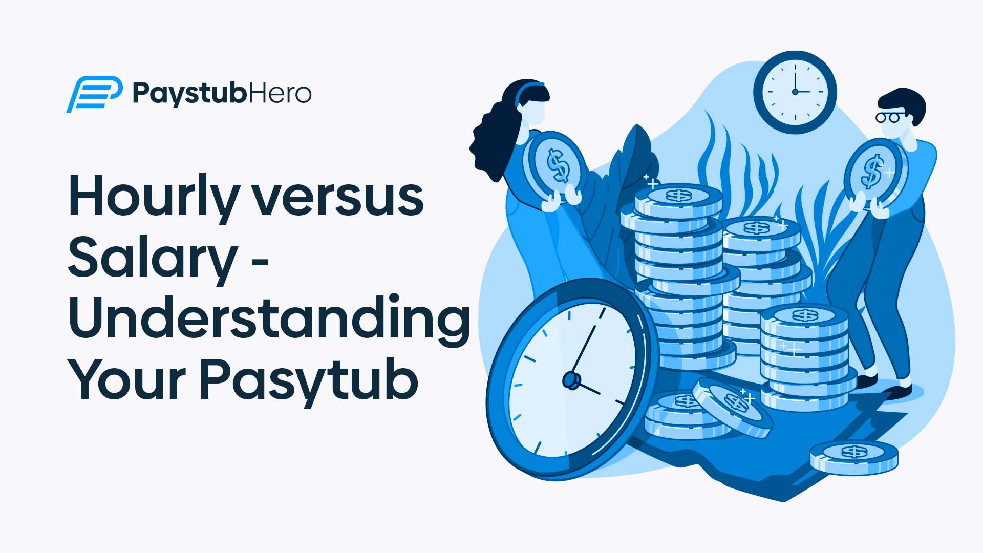 Hourly versus salary - Understanding your pasytub - Pay Stub Hero