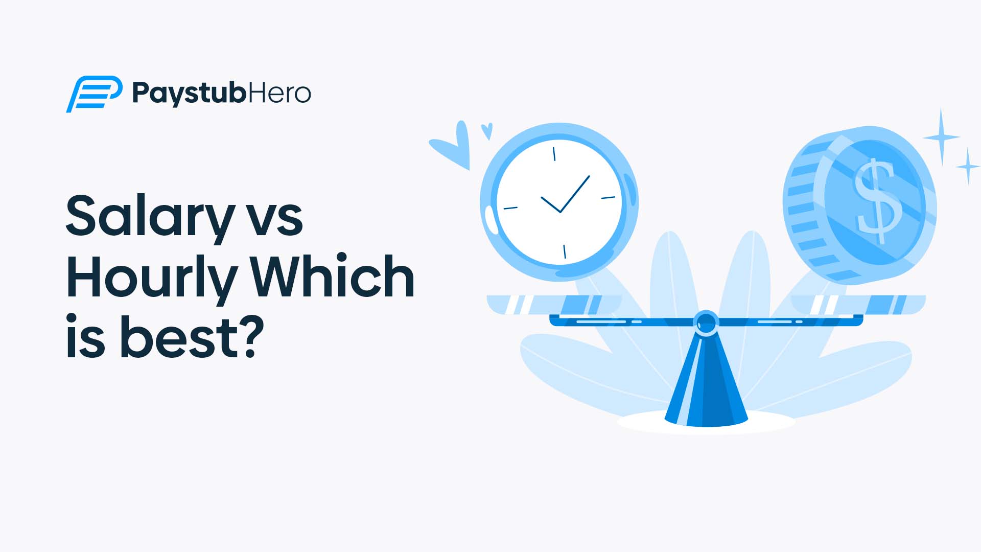 Salary vs Hourly - Which is best? - Pay Stub Hero