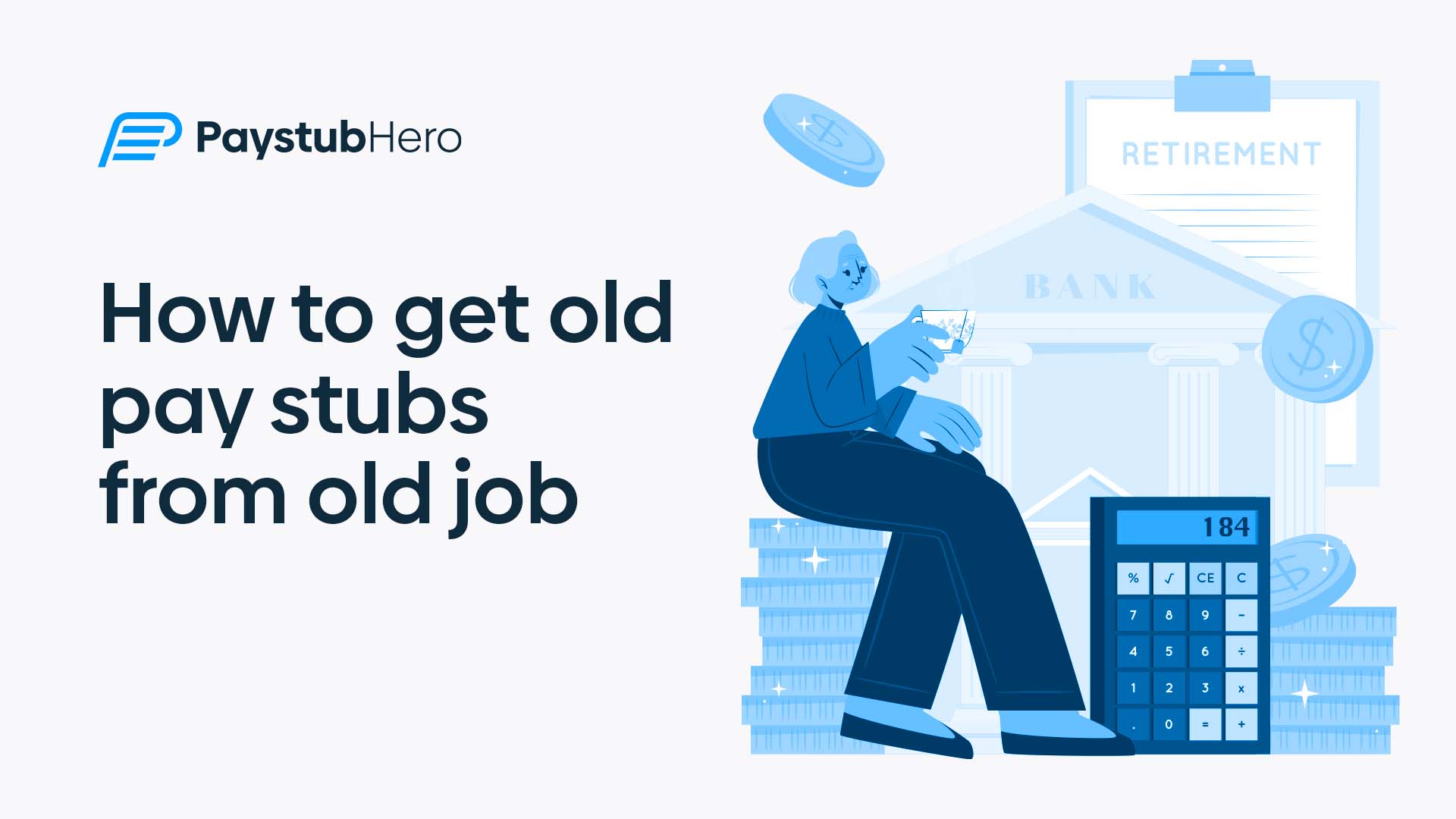 How to get old pay stubs from old job