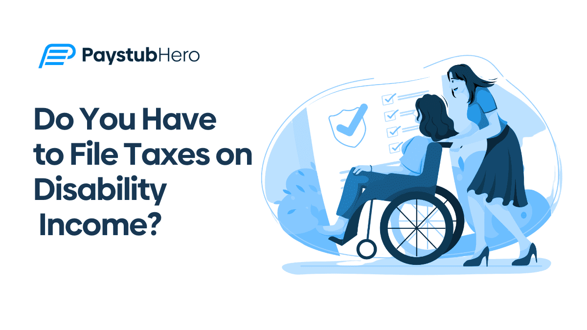 Do You Have to File Taxes on Disability Income?